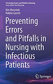 Preventing Errors And Pitfalls In Nursing With Infectious Patients Kim Maryniak