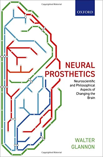 Neural Prosthetics Walter Glannon