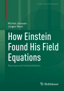 How Einstein Found His Field Equations Sources And Interpretation Michael Janssen