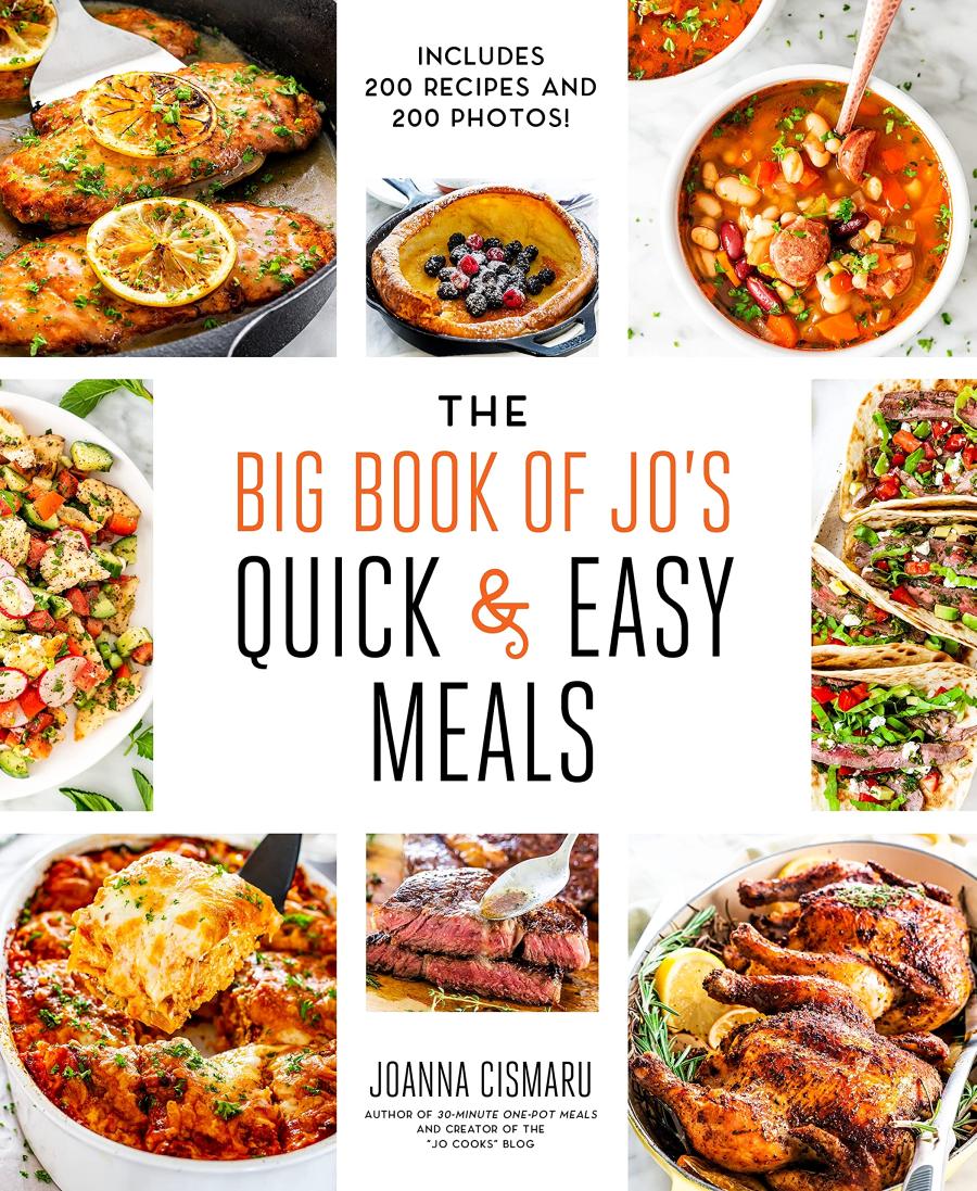 The Big Book Of Jos Quick And Easy Meals Includes 200 Recipes And 200 Photos Joanna Cismaru