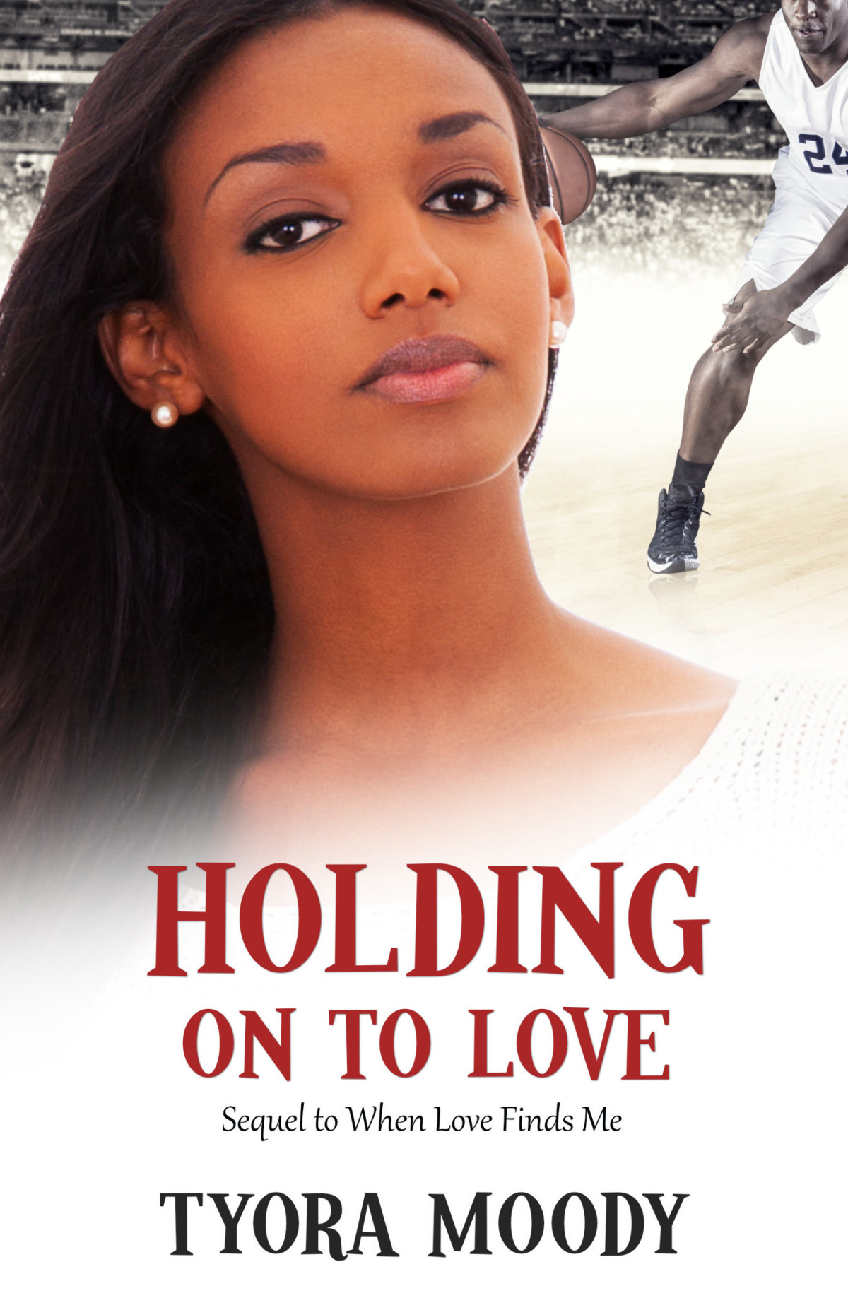 Holding On To Love Tyora Moody