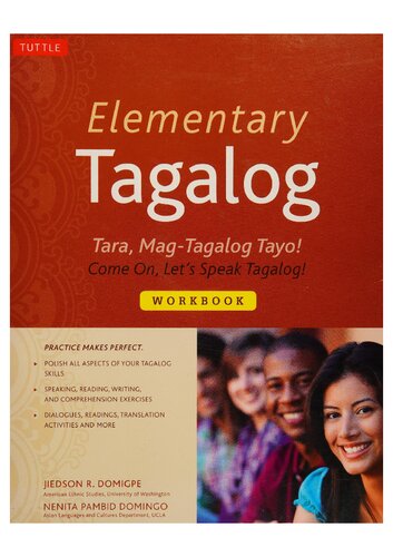 Elementary Tagalog Workbook Tara Magtagalog Tayo Come On Lets Speak Tagalog Jiedson R Domigpe