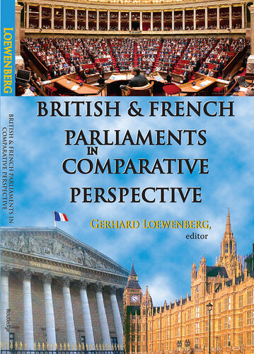 British And French Parliaments In Comparative Perspective Gerhard Loewenberg
