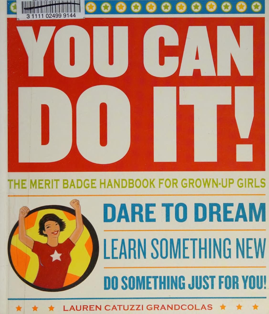 You Can Do It The Merit Badge Handbook For Grownup Girls Scan Lauren Catuzzi Grandcolas