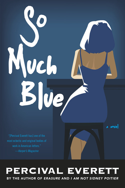So Much Blue A Novel Percival Everett