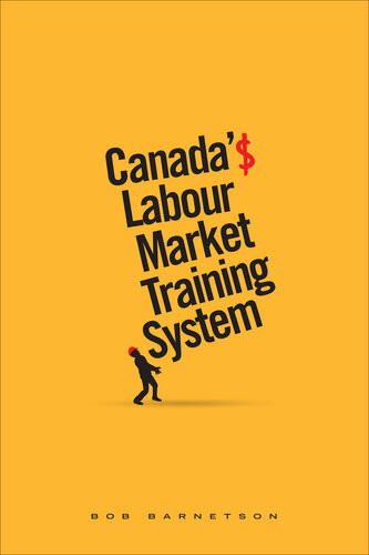 Canadas Labour Market Training System Bob Barnetson