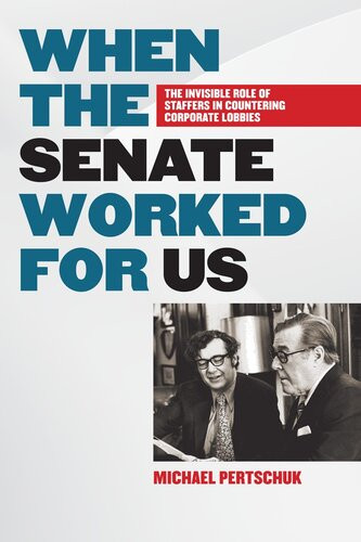 When The Senate Worked For Us Michael Pertschuk