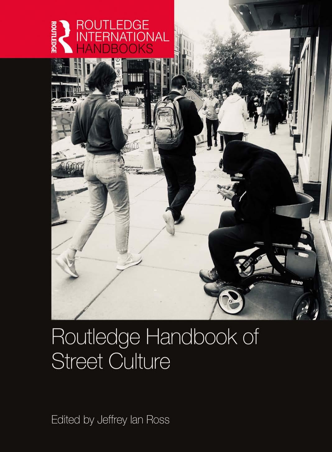 Routledge Handbook Of Street Culture Jeffrey Ian Ross Peter K Manning