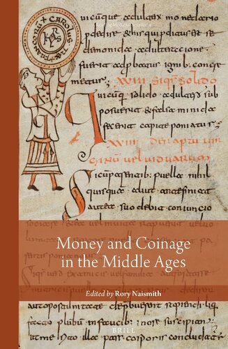 Money And Coinage In The Middleages 1st Rory Naismith