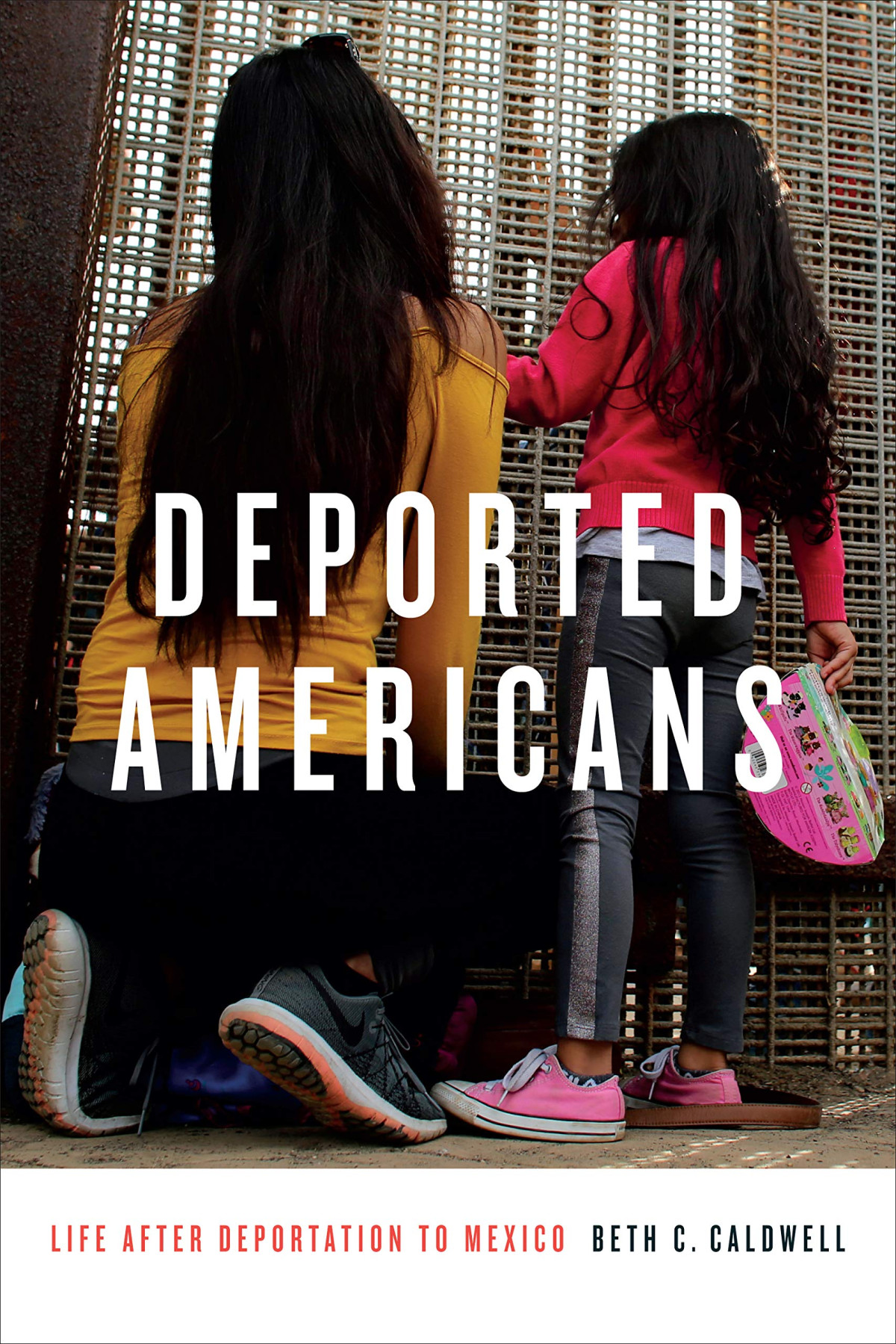 Deported Americans Beth C Caldwell