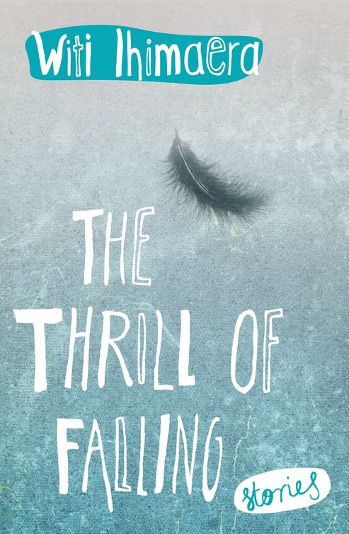 The Thrill Of Falling Ihimaera Witi