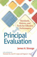 Principal Evaluation Standards Rubrics And Tools For Effective Performance James H Stronge