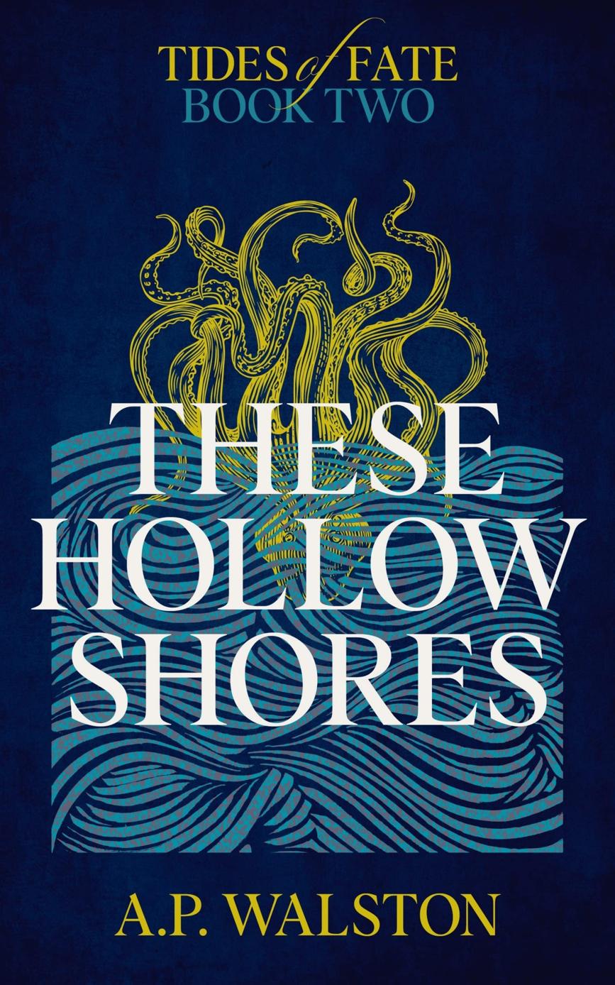 These Hollow Shores Tides Of Fate Book 2 Ap Walston