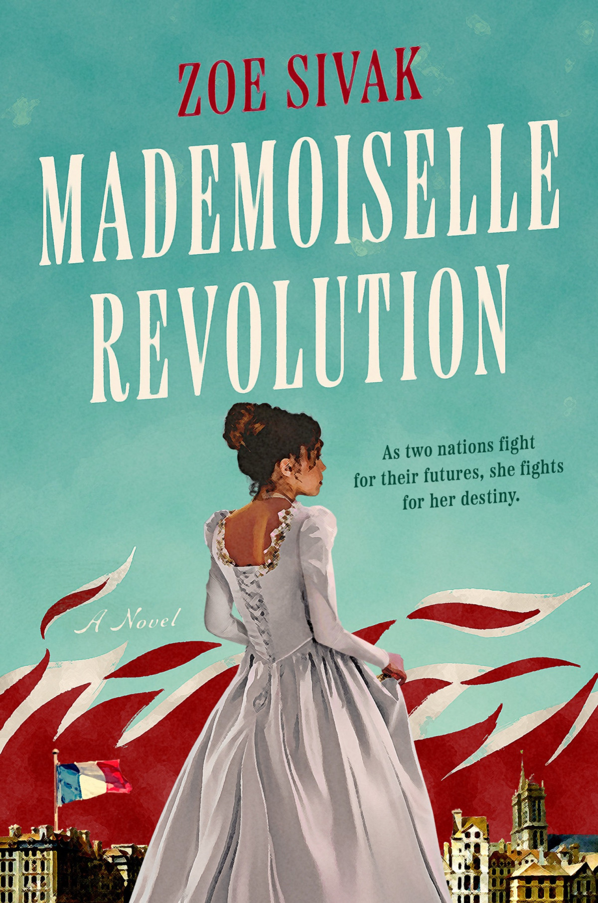 Mademoiselle Revolution Zoe Sivak
