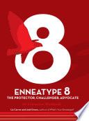 Enneatype 8 The Protector Challenger Advocate An Interactive Workbook Liz Carver