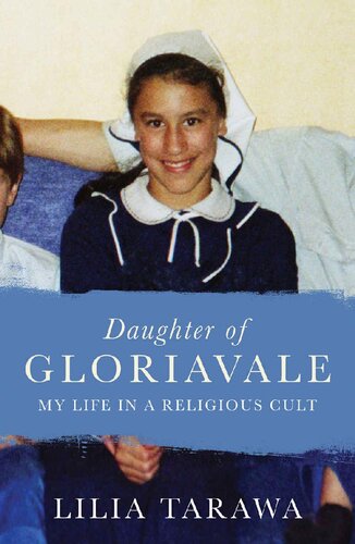 Daughter Of Gloriavale My Life In A Religious Cult Lilia Tarawa