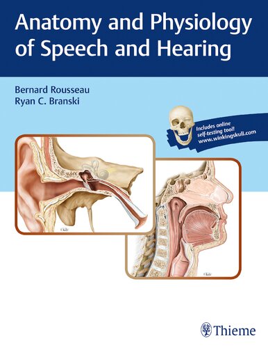 Anatomy And Physiology Of Speech And Hearing 1st Edition Bernard Rousseau