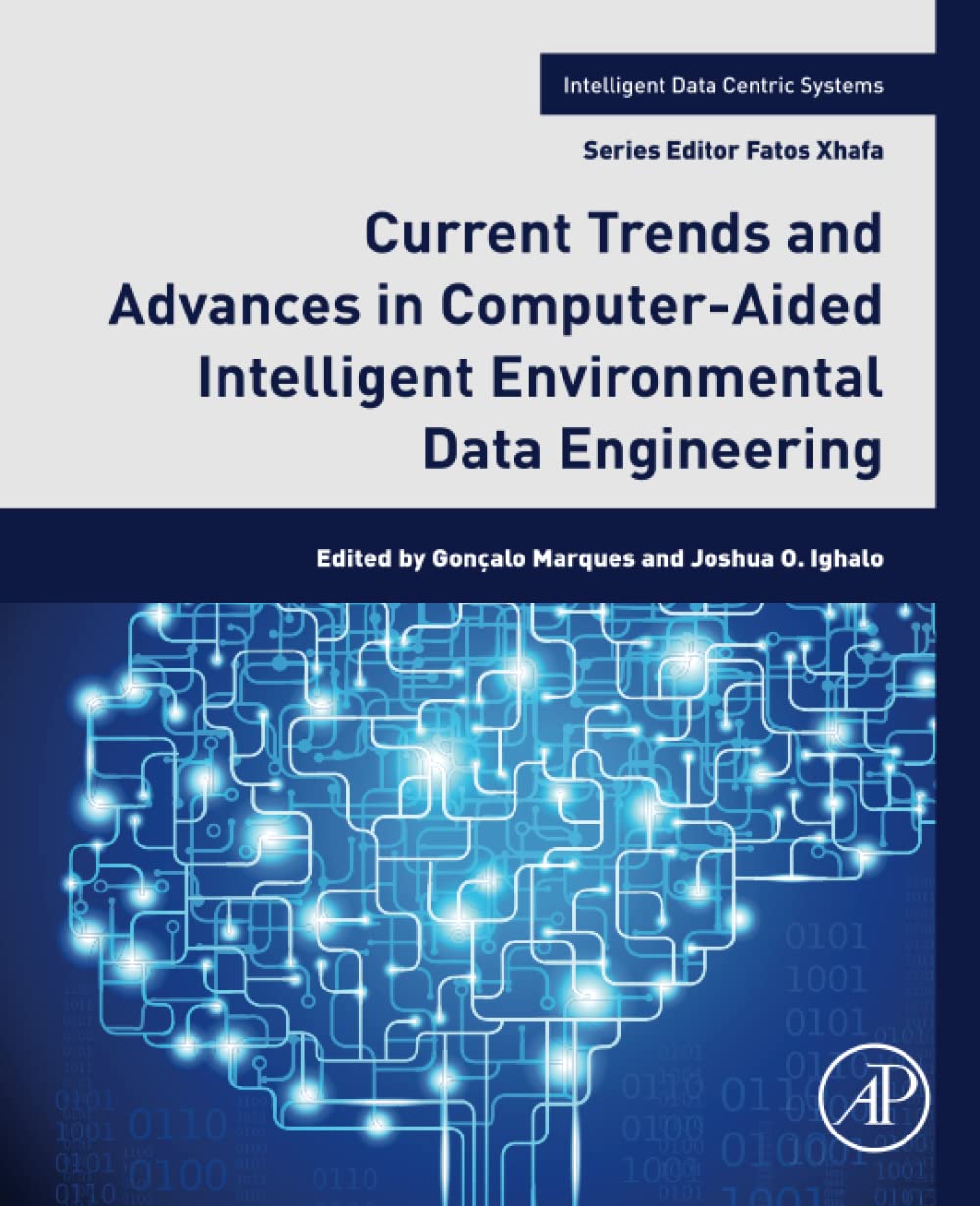 Current Trends And Advances In Computeraided Intelligent Environmental Data Engineering 1st Edition Goncalo Marques