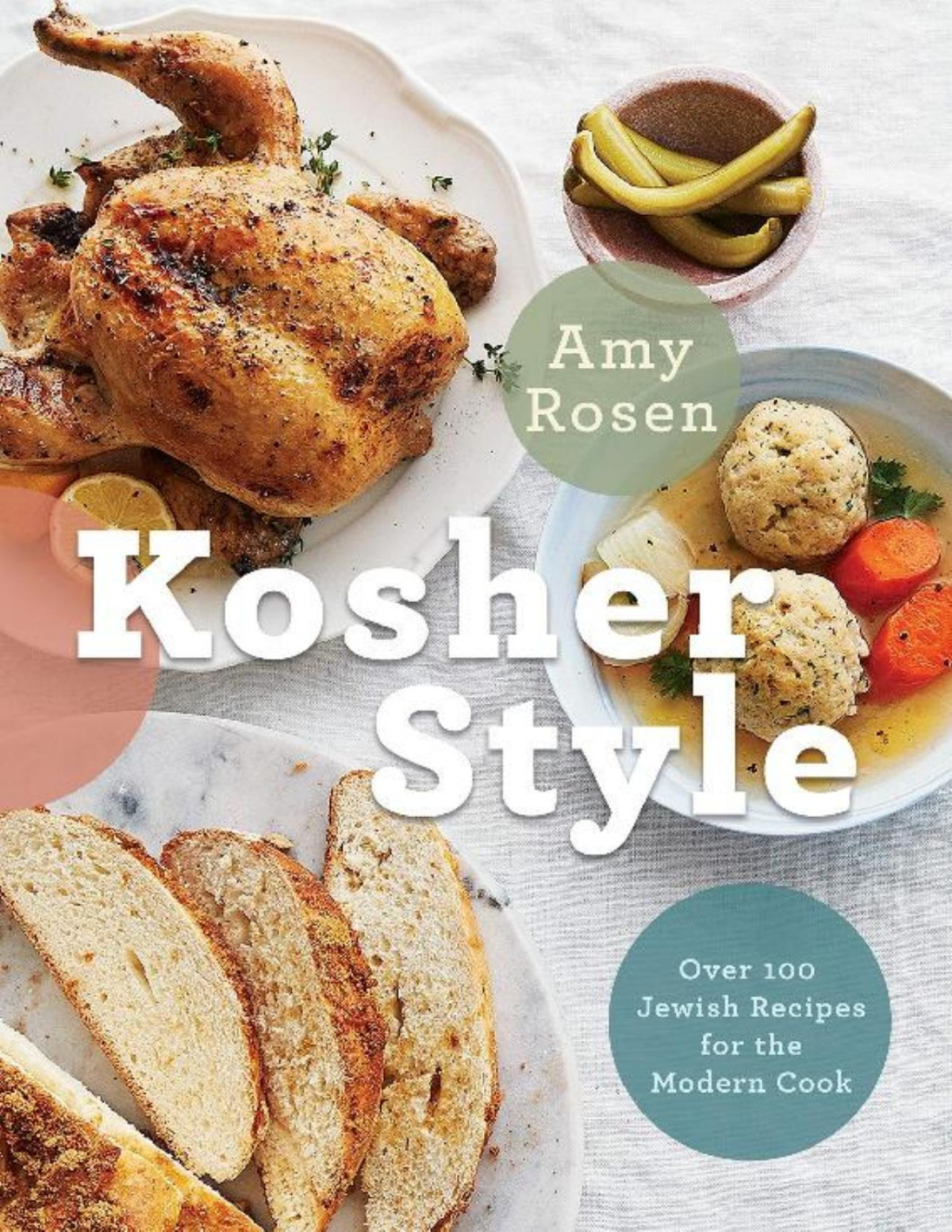 Kosher Style Over 100 Jewish Recipes For The Modern Cook Amy Rosen