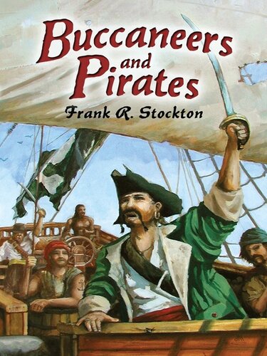 Pirates Of Our Coast A History Of Pirates And Buccaneers Frank Stockton