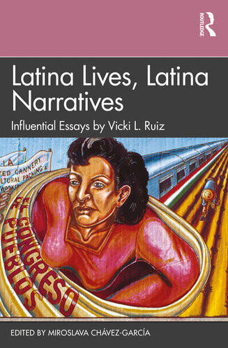 Latina Lives Latina Narratives Vicki L Ruiz Miroslava Chvezgarca
