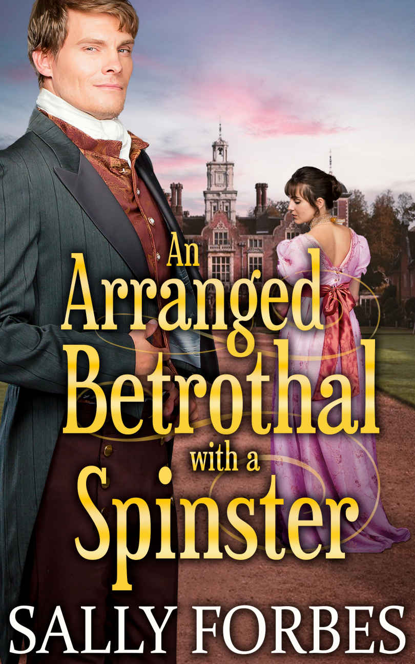 An Arranged Betrothal With A Spinster Sally Forbes