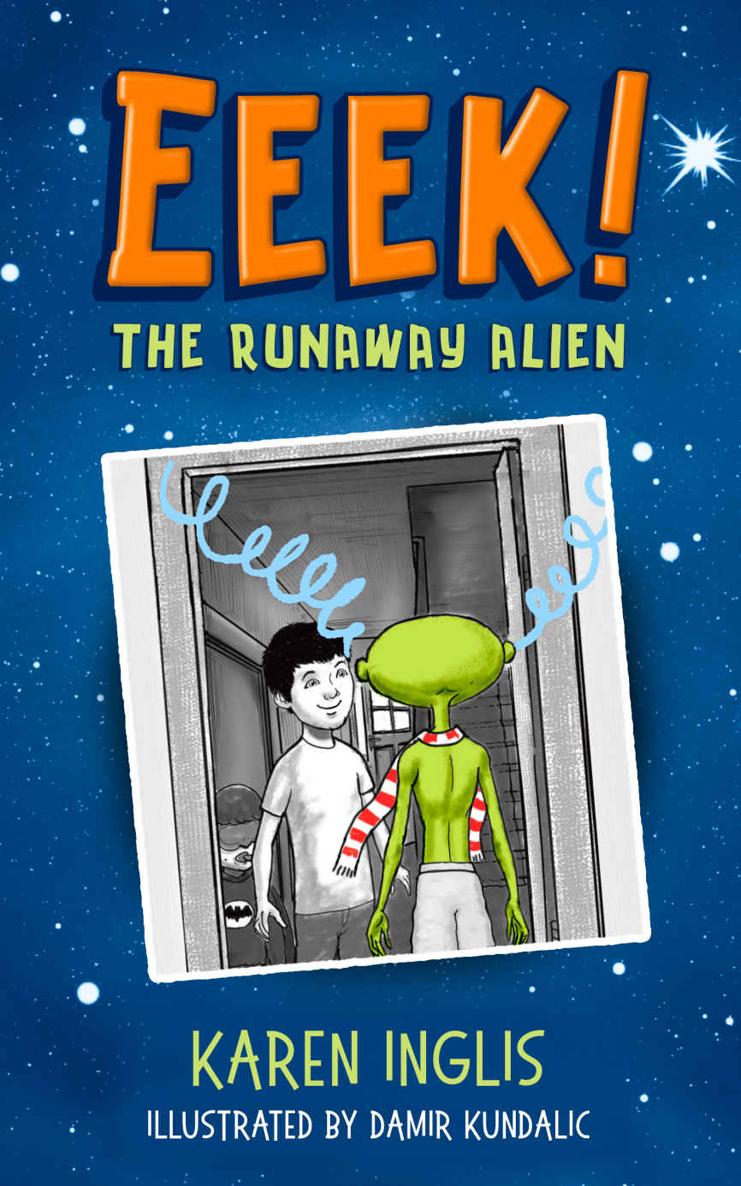 Eeek The Runaway Alien Karen Inglis