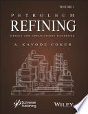 Petroleum Refining Design And Applications A Kayode Coker