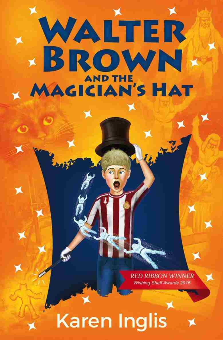 Walter Brown And The Magicians Hat Karen Inglis