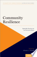 Community Resilience Equitable Practices For An Uncertain Future Alonzo L Plough