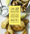 Low Carb Revolution Comfort Eating For Good Health Annie Bell