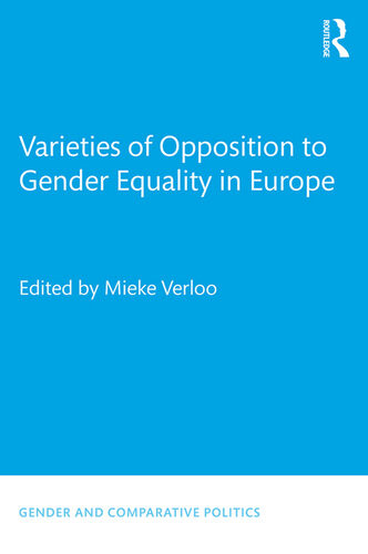 Varieties Of Opposition To Gender Equality In Europe Mieke Verloo