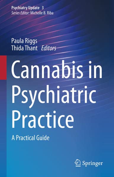Cannabis In Psychiatric Practice A Practical Guide Paula Riggs
