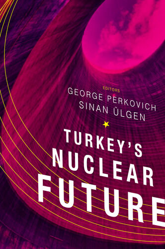 Turkeys Nuclear Future Sinan ülgen George Perkovich Editors