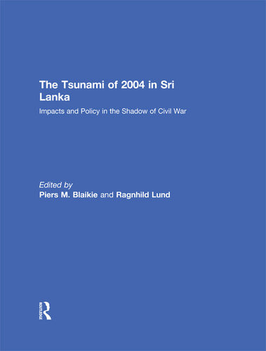 The Tsunami Of 2004 In Sri Lanka Piers Blaikie Ragnhild Lund