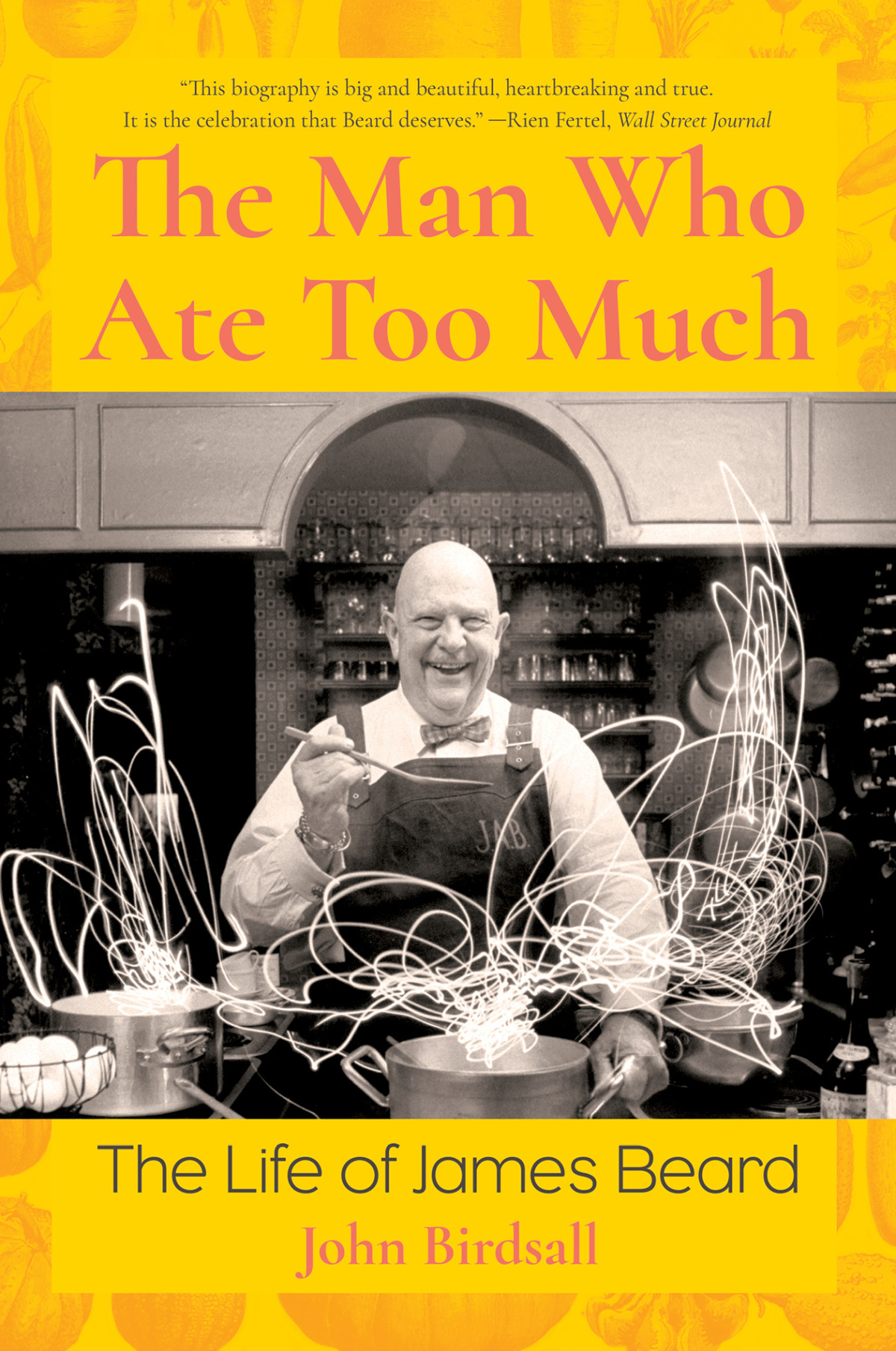 The Man Who Ate Too Much John Birdsall