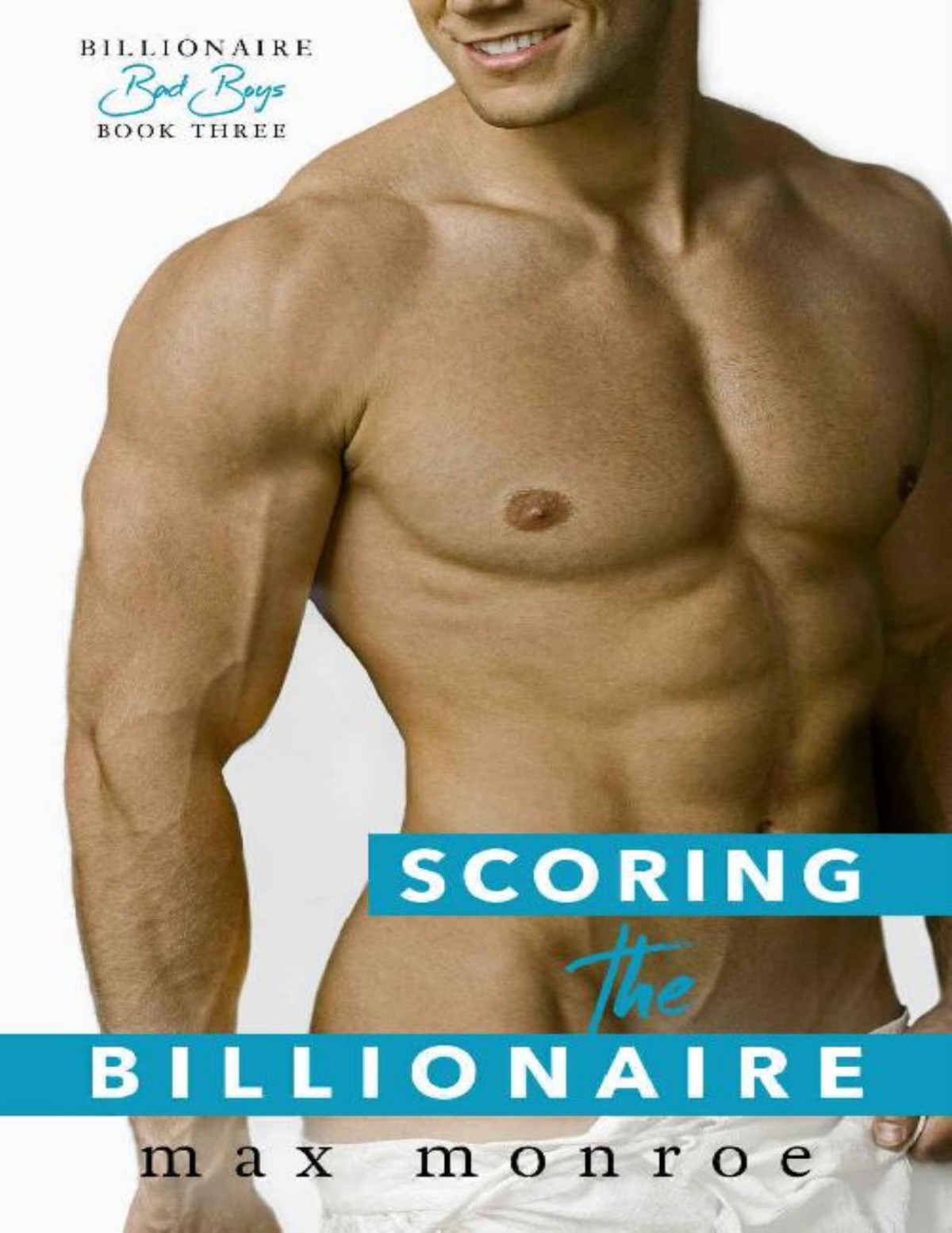 Bad Boy Billionaires 03 Scoring The Billionaire Max Monroe