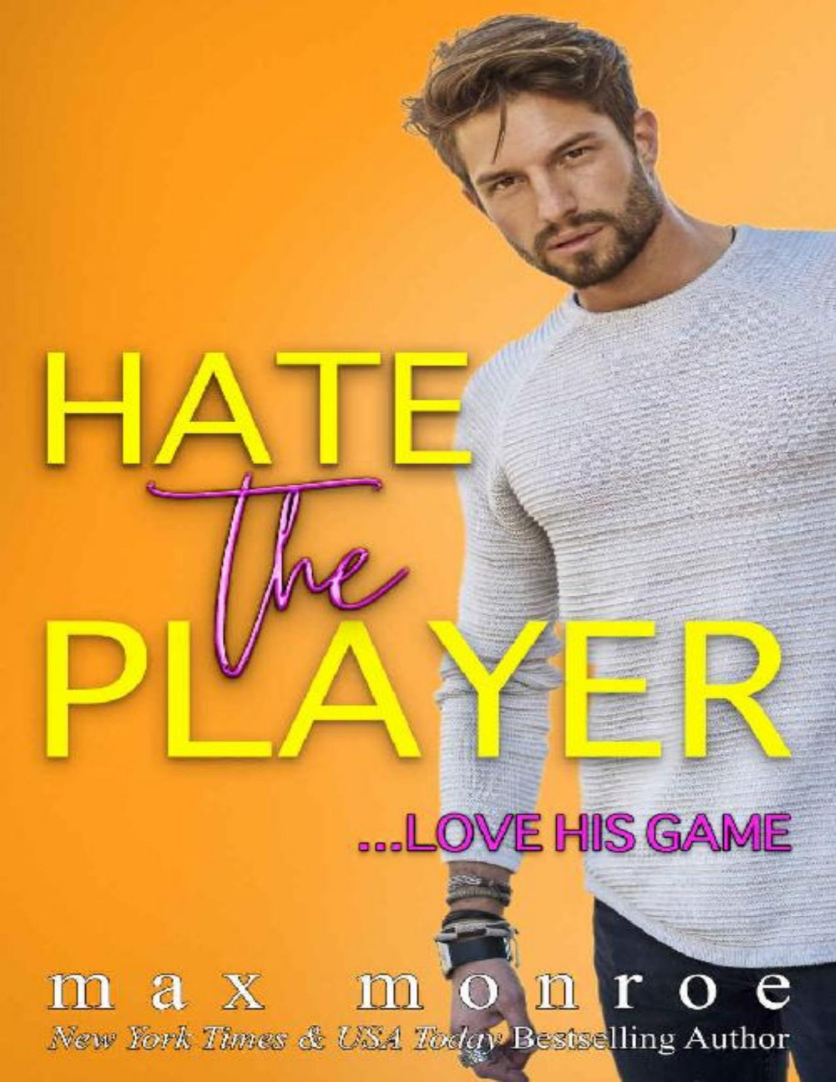 Hollywood 03 Hate The Player Max Monroe