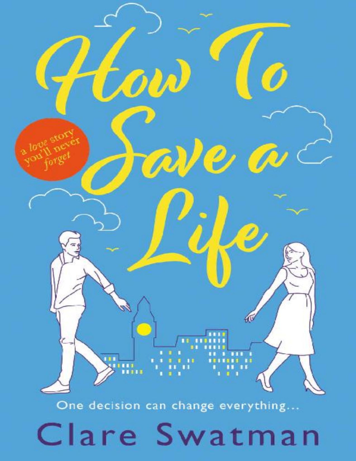 How To Save A Life Clare Swatman