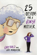 25 Questions For A Jewish Mother Judy Gold Kate Moira Ryan