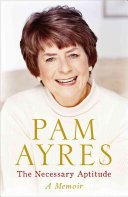 The Necessary Aptitude Pam Ayres