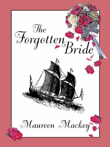 The Forgotten Bride Maureen Mackey