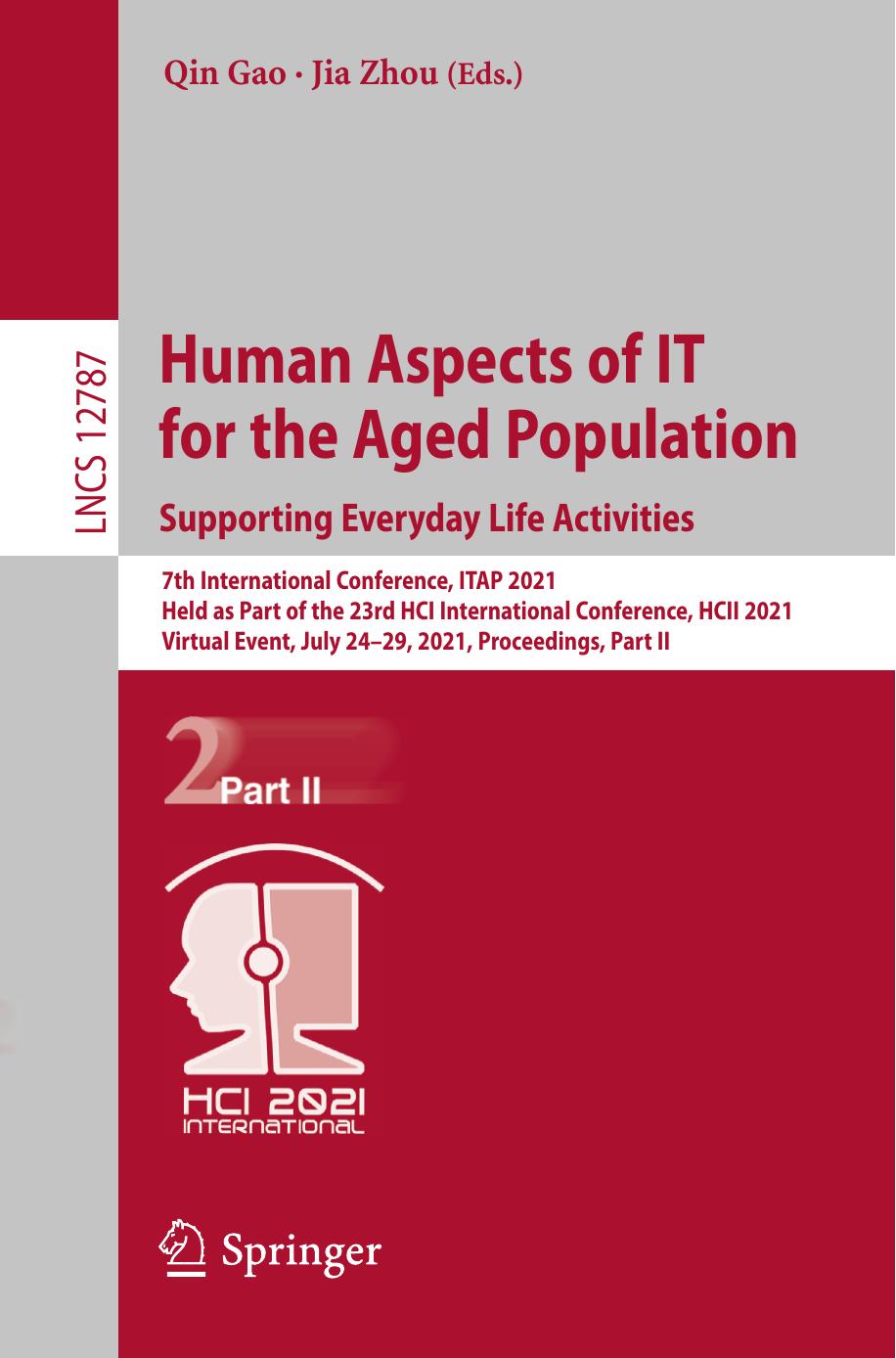 Human Aspects Of It For The Aged Population Supporting Everyday Life Activities 7th International Conference Itap 2021 23rd Hci International Conference Hcii 2021 Proceedings Part Ii Qin Gao
