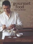 Gourmet Food For A Fiver Jason Atherton