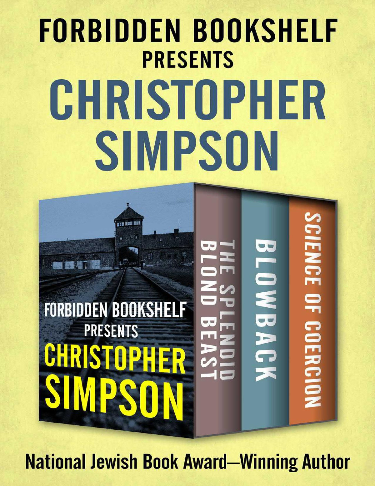 Forbidden Bookshelf Presents Christopher Simpson The Splendid Blond Beast Blowback And Science Of Coercion Simpson