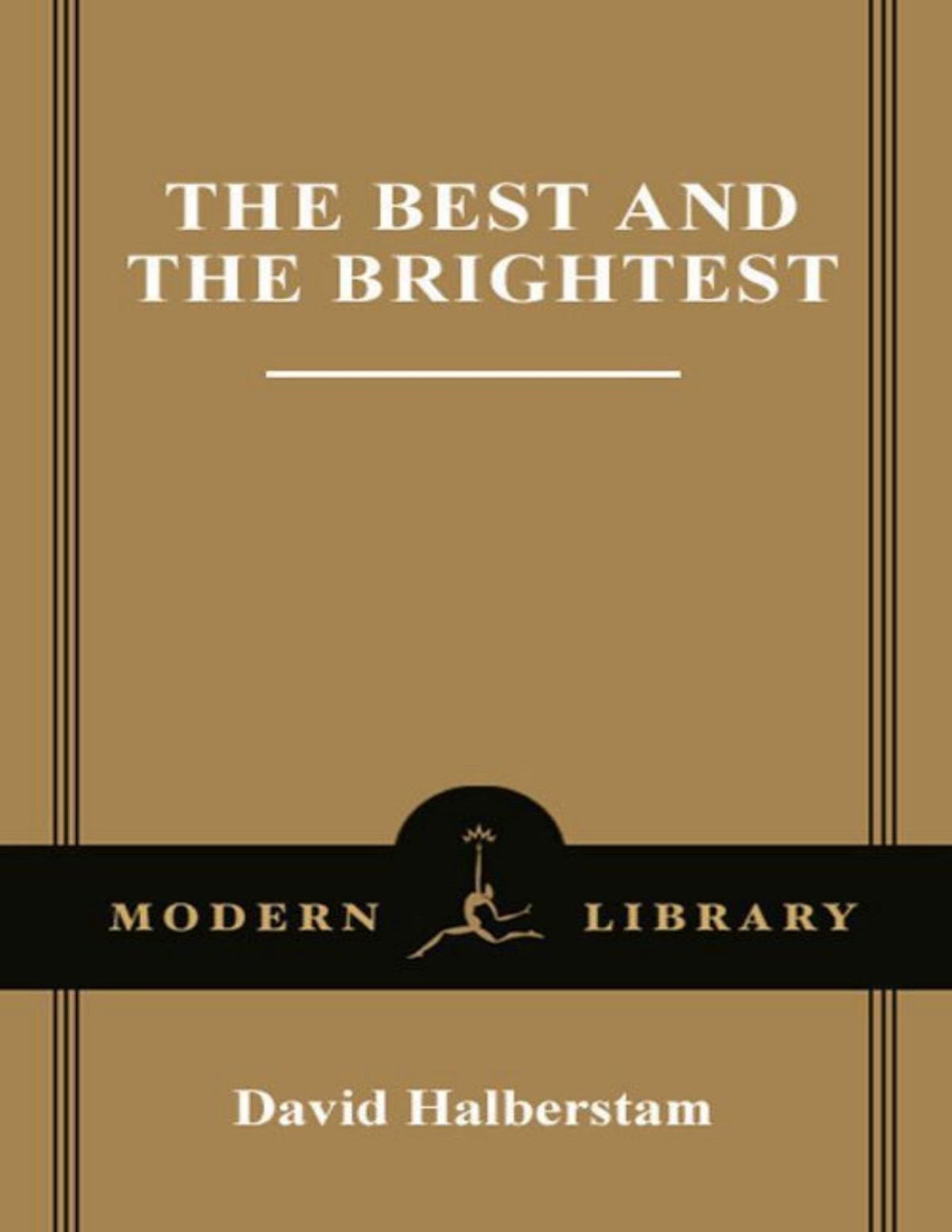 The Best And The Brightest Modern Library Halberstam David