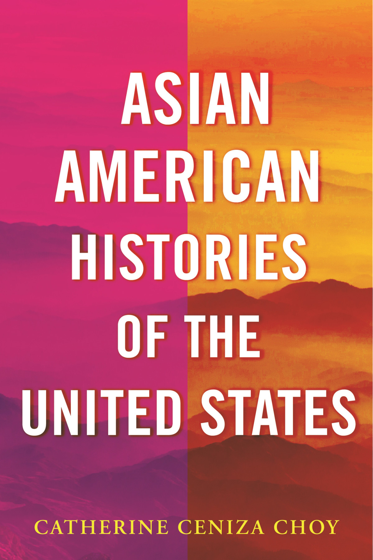 Asian American Histories Of The United States Catherine Ceniza Choy