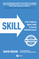 Skill A Topproducing Agents Guide To Earning Unlimited Income David M Greene