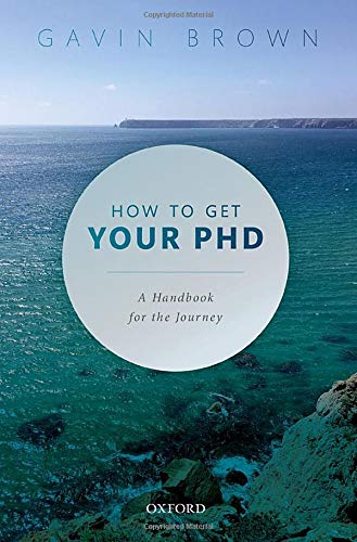 How To Get Your Phd A Handbook For The Journey 1st Edition Gavin Brown