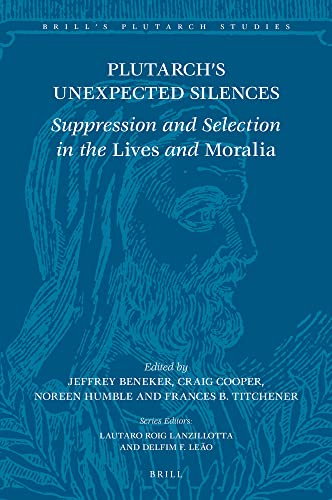 Plutarchs Unexpected Silences Jeffrey Beneker